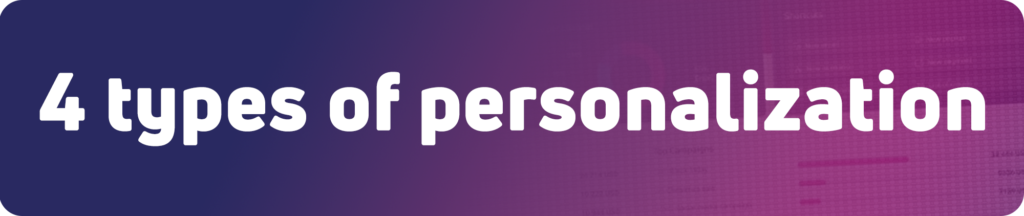 types of personalisation
